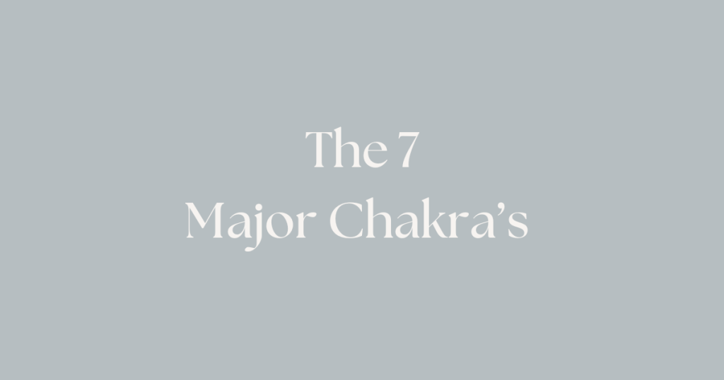 The 7 Major Chakra's | Coastline Holistic Healing | Energy Healing | QHHT Hypnosis | Past Life Regression | Reiki | Sound Healing